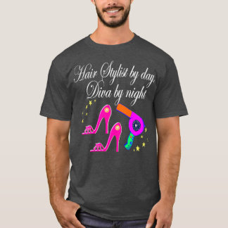 HAIR STYLIST BY DAY DIVA BY NIGHT T-Shirt