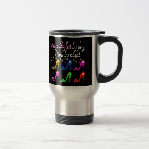 HAIR STYLIST BY DAY DIVA BY NIGHT TRAVEL MUG