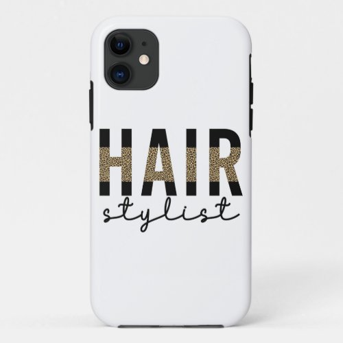 Hair Stylist Cheetah Typography Hairdresser Gift iPhone 11 Case