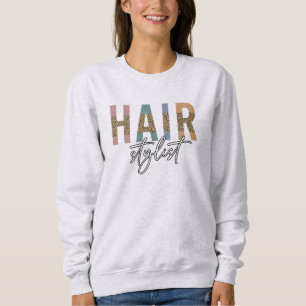 Hair Stylist Cheetah Typography Hairdresser Gift Sweatshirt