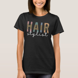 Hair Stylist Cheetah Typography Hairdresser Gift T-Shirt