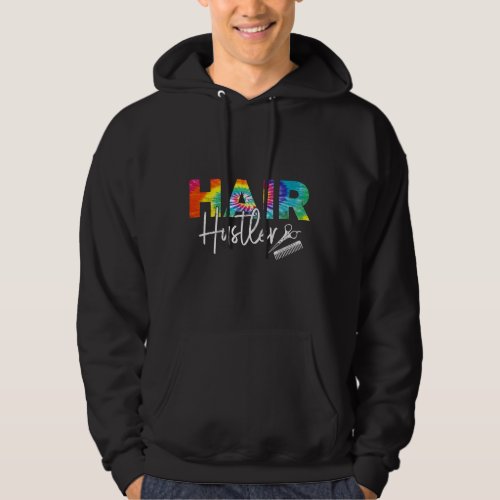 Hair Stylist Hairdresser Hair Hustler Tie Dye Hoodie