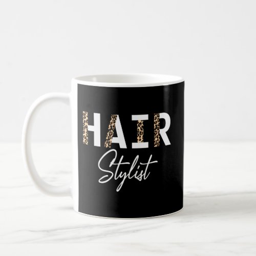 Hair Stylist Leopard Hair Stylist Coffee Mug