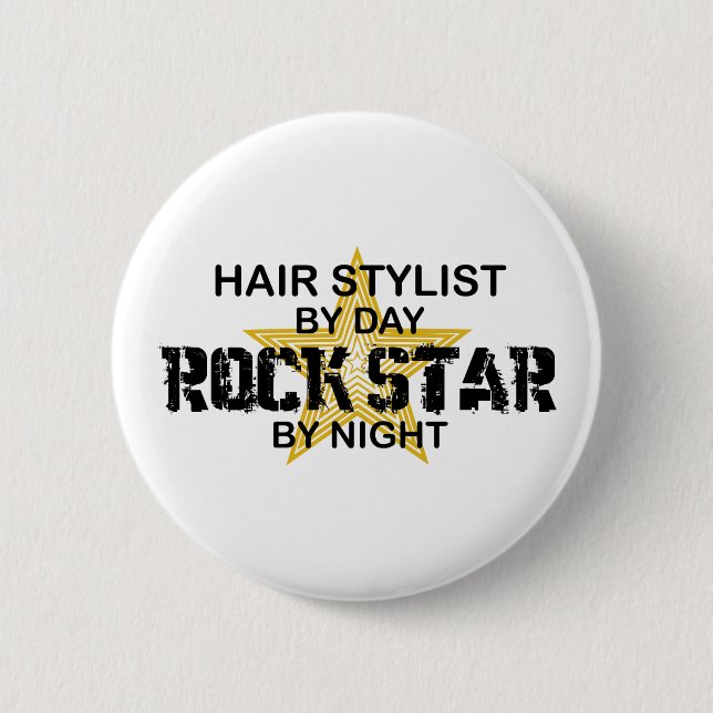 Hair Stylist Rock Star by Night Pinback Button (Front)