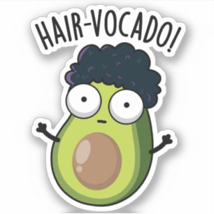 Hair-vocado Funny Avocado Puns  Sticker