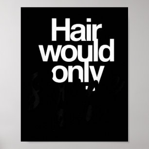 Hair Would Only Slow Down Bald Humor Funny Graphic Poster