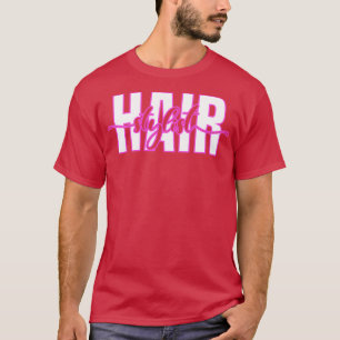 Hairapist Hairdresser Hair Stylist Classic TShirt