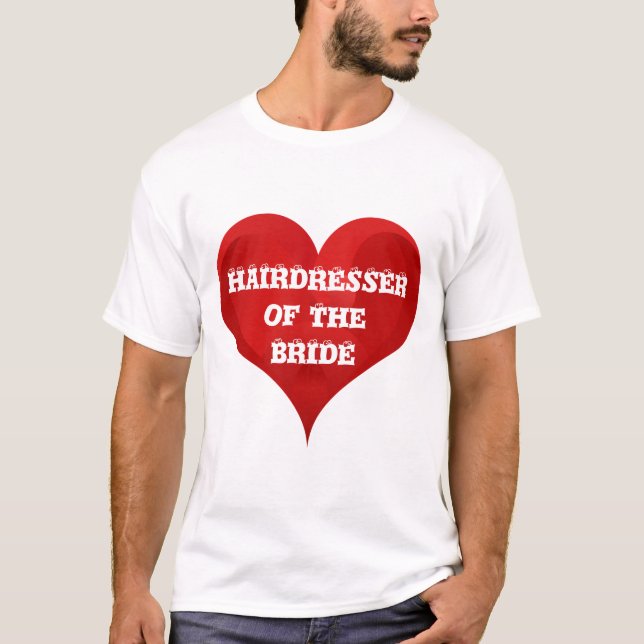 Hairdresser Bride Hair Funny Heart Wedding Bridal T-Shirt (Front)