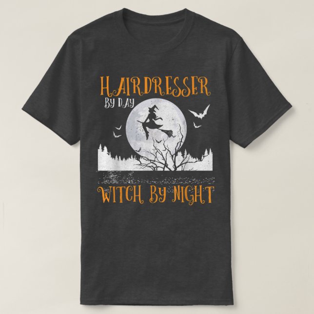 Hairdresser By Day Witch By Night Women Halloween  T-Shirt (Design Front)