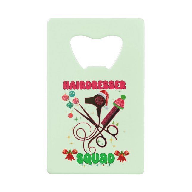 Hairdresser Christmas Squad Hair Salon Funny  Credit Card Bottle Opener (Front)