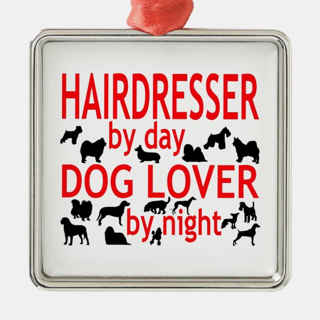 Hairdresser Dog Lover Metal Ornament (Front)