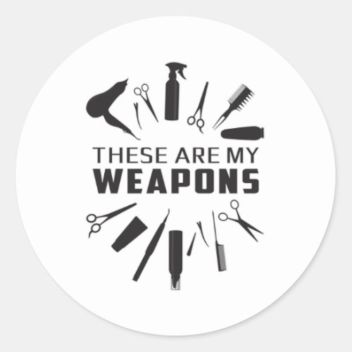 Hairdresser Hair Stylist Barber Weapons Funny Gift Classic Round Sticker