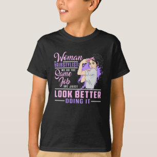 Hairdresser Hair Stylist Barber Woman Job Gift T-Shirt