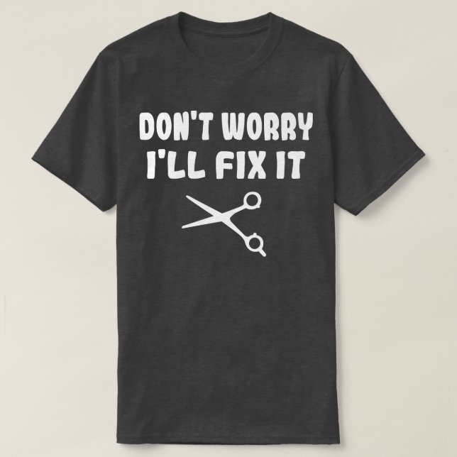 Hairdresser Hairstylist  T-Shirt (Design Front)