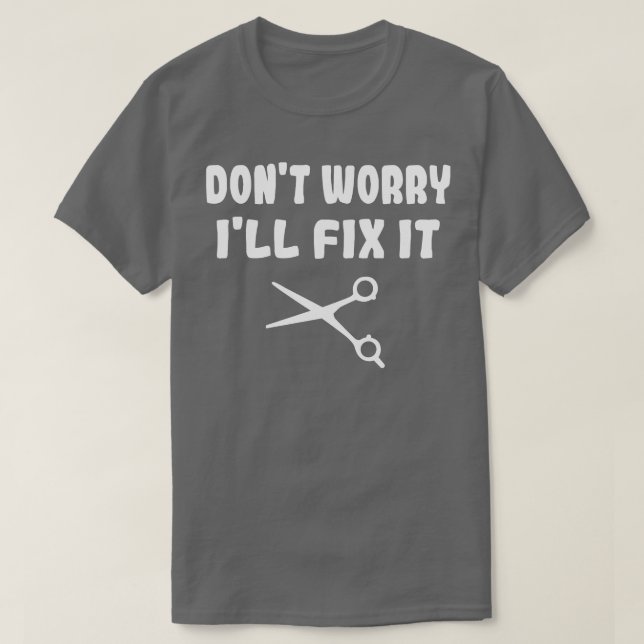 Hairdresser Hairstylist  T-Shirt (Design Front)