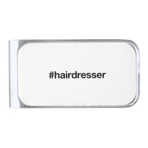 HAIRDRESSER Hashtag Silver Finish Money Clip