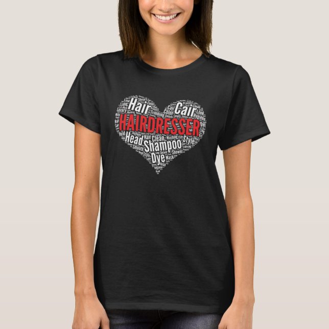 Hairdresser Heart Shape Word Cloud Hairstylist T-Shirt (Front)