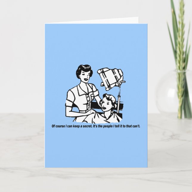 Hairdresser Humor - Of course I can keep a secret Card (Front)