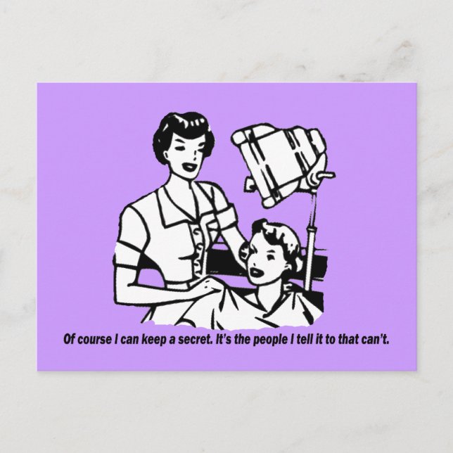 Hairdresser Humor - Of course I can keep a secret Postcard (Front)
