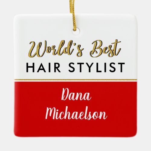 Hairdresser Stylist Worlds BEST Christmas Gift Ceramic Ornament