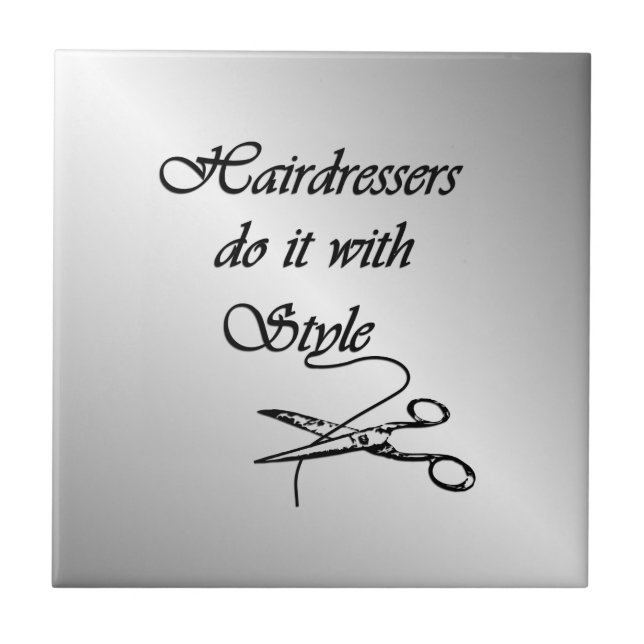 Hairdressers Do It With Style Ceramic Tile (Front)