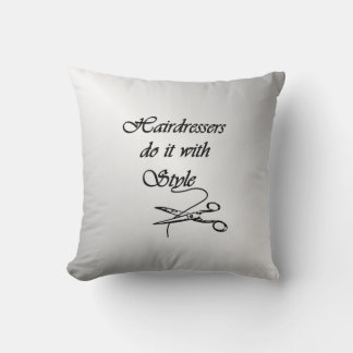 Hairdressers Do It With Style Throw Pillow