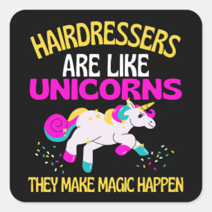 Hairdressers Unicorn , Magical Unicorn Hairdresser Square Sticker