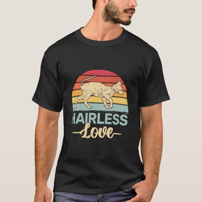 Hairless Love Canadian Cat Breed Sphynx Cat For T-Shirt (Front)
