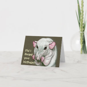 Hairless Rat, Forget Birthday? Card