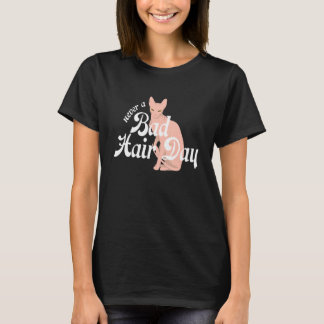 Hairless Sphynx Cat Feline Bald Never a Bad Hair D T-Shirt