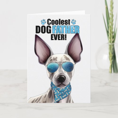 Hairless Terrier Dog Coolest Dad Ever Fathers Day Holiday Card