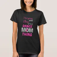 Funny dance best sale mom shirts