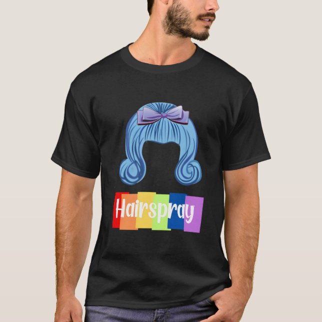 Hairspray The Musical Theatre Broadway Show T-Shirt (Front)