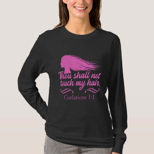 Hairstyle Humorous Curly Verse Quote Hairstylist H T_Shirt
