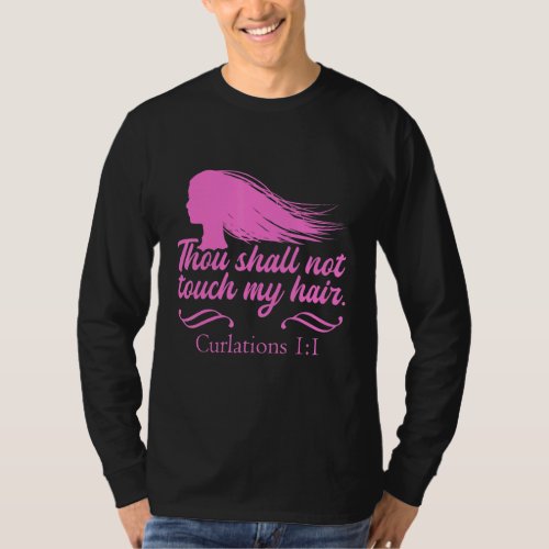 Hairstyle Humorous Curly Verse Quote Hairstylist H T_Shirt