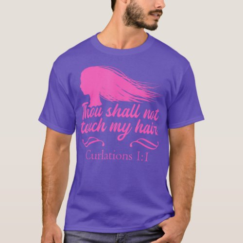 Hairstyle Humorous Curly Verse Quote Hairstylist T_Shirt