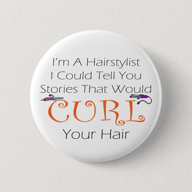Hairstylist Curl Hair Pinback Button (Front)