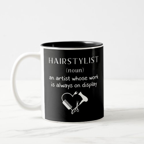 Hairstylist Defnition Cute Message Hairstyling gif Two_Tone Coffee Mug