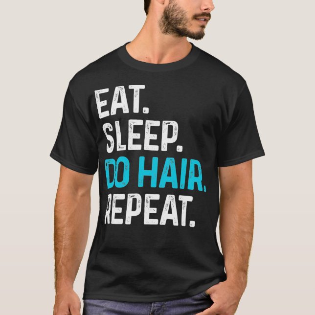 Hairstylist  Funny Hairdresser or Cosmetologist T-Shirt (Front)