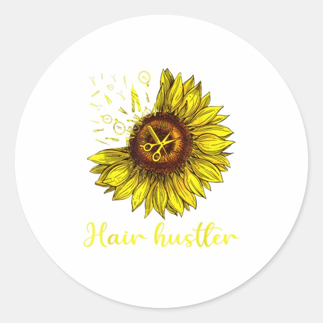 Hairstylist Hair Hustler Shirt St Sunflower Gift Classic Round Sticker (Front)
