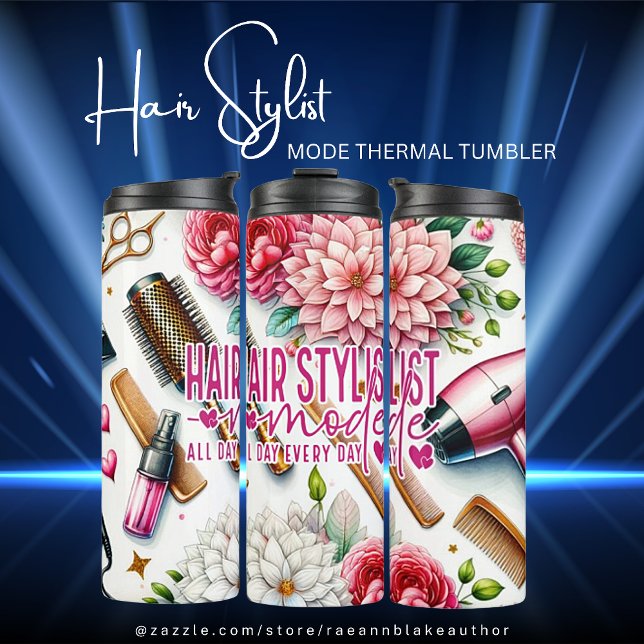 Hairstylist Mode - All Day Every Day Thermal Tumbler (Creator Uploaded)