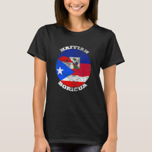 Haiti and Puerto Rico flag, Half Haitian Half Bori T-Shirt