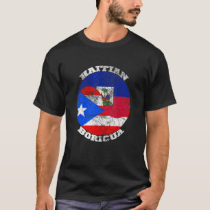 Haiti and Puerto Rico flag, Half Haitian Half Bori T-Shirt