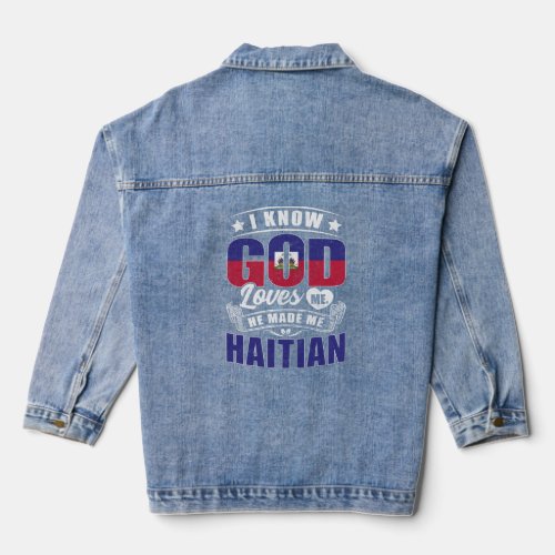 Haiti Flag God Loves Me  Haitians T_Shirt Denim Jacket