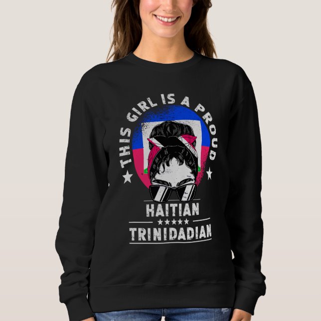 Haiti Flag Trinidad&Tobago Grown Women Girl Pride Sweatshirt (Front)