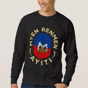 Haiti Haitian Flag Day Proud Strong Ayiti Pride 1 Sweatshirt