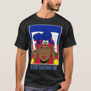 Haiti Haitian Flag Day Proud Woman Ayiti Girl  4 T-Shirt
