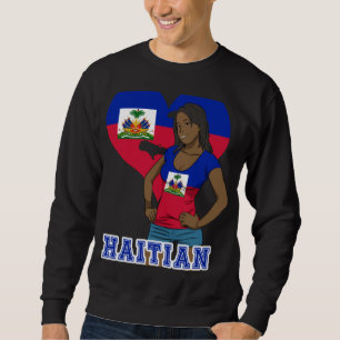 Haiti Haitian Flag Day Proud Woman Ayiti Girl Sweatshirt