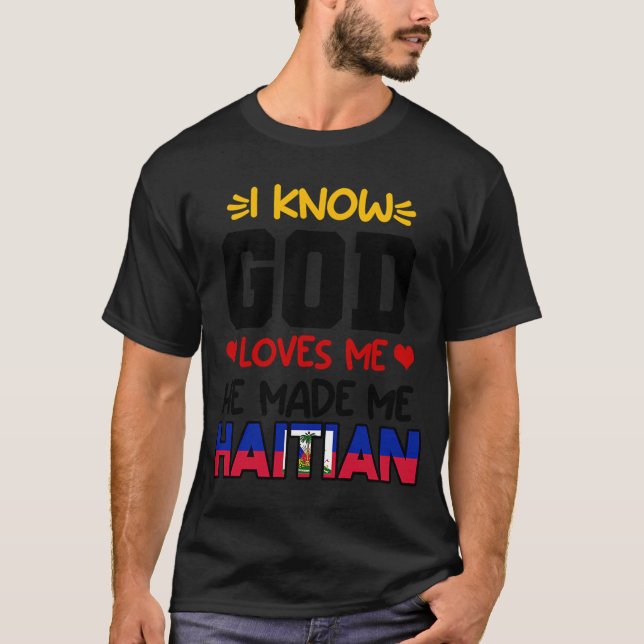 Haiti Haitian Love Flag Proud Ayiti God Heart Me H T-Shirt (Front)