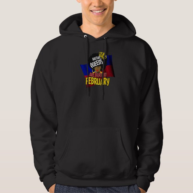 Haiti Haitian Princess Flag Queens Are Born In Feb Hoodie (Front)